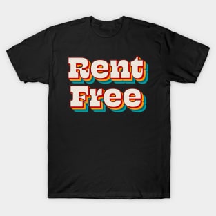 Rent Free T-Shirt